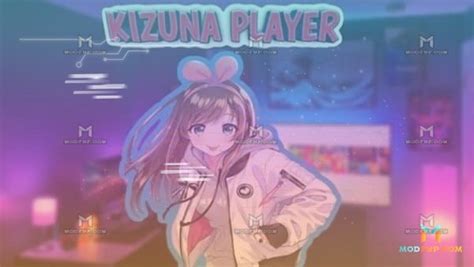 Kizuna Player Mod APK v2.4.0 .
